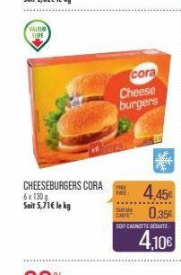 WIFI SURE  cora Cheese burgers  CHEESEBURGERS CORA 6x130g Seit 5,71 le kg  PE  4.454  BERMA  SOLE CALAUTTE RÉSUITE  0.35 4,10
