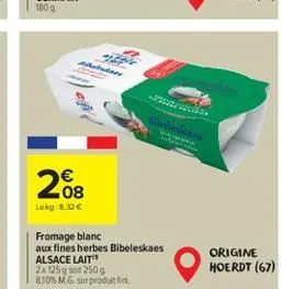 2008    lekg:8,32   fromage blanc aux fines herbes bibeleskaes alsace lait 2x125g  soit 2509 810% m.g. sur produit  origine hoerdt (67)