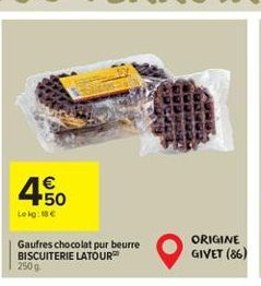 1  Le los  Gaufres chocolat pur beurre BISCUITERIE LATOUR 2500  ORIGINE GIVET (86)