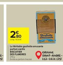 2  80 Lege  Gauplatte carte  La Véritable gaufrette amusante parfum vanille BISCUITIER  ORIGINE DES FLANDRES 2109  SAINT-ANDRÉ-Existe au parfum chocol LEZ-LILLE (59)