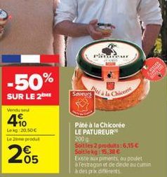 -50%  SUR LE 2  Sam ali chico  Vind  49  Log 20:50 Le produit  265  Paté à la Chicorée LE PATUREUR 2000 Soitles 2 produit: 6.15 Soitie kg 5.38  Etupiments ou poder arestragon et de onde au cumin des