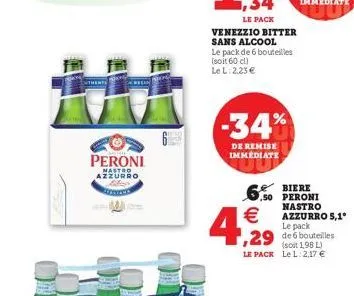 -34%  de remise immediate  peroni  nastro azzurro  le  6.50 peroni   4  biere nastro azzurro 5,1 le pack  1,29 de bouteilles  198 le pack lel: 2.17 