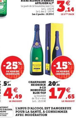   BIERE BLONDE D'ABBAYE  AFFLIGEM 6,7 Le pack de 12 bouteilles (sout 3 L  LeL 2.62 e Le 1 des 2 183  Les 2 packs: 10,99   3,24  LE PACK  -25%  MONOPOLE  -15%  DE REMISE IMMEDIATE  DE REMISE IMMEDIA