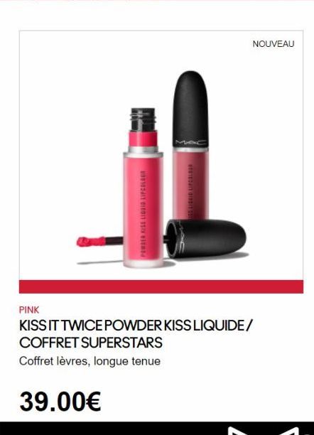 NOUVEAU  10  PEMARKISELIGID LIPCOLOR  PINK KISS IT TWICE POWDER KISS LIQUIDE/ COFFRET SUPERSTARS Coffret lèvres, longue tenue  39.00€  offre sur MAC Cosmetics