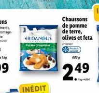 Chaussons de pomme de terre, olives et feta  ERIDANUS Patates  600g  2.49