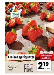 FRUITS  SUMES  La baguette de 250  Fraises gariguette  2.19  Catégorie  FRANCE