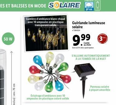 IP 44  Lumière d'ambiance blanc chaud avec 10 ampoules en plastique  transparent solide  Guirlande lumineuse solaire +36304  50 W  9.99  3  L'unit   au chois Dentare despre  S'ALLUME AUTOMATIQUEMENT