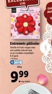 Whold  Entremets pâtissier Vanille et fruits rouges at une subtile note de 10e et un crumble croustillant 6-8 parts  643  Pad  450 g  999