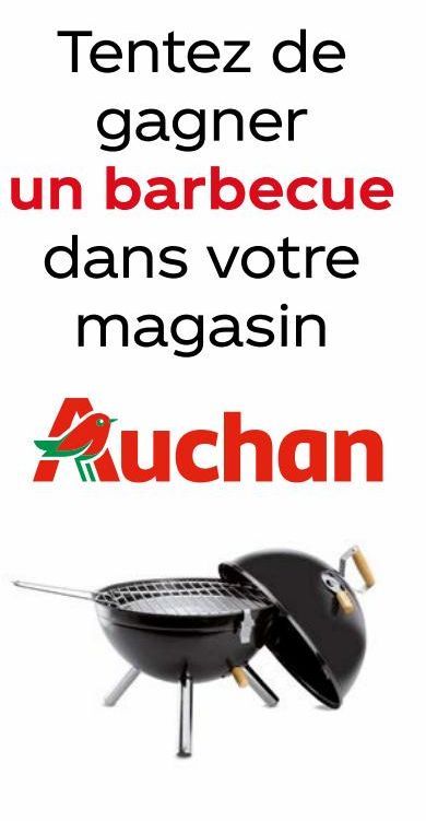 Tentez de gagner un barbecue dans votre magasin Auchan