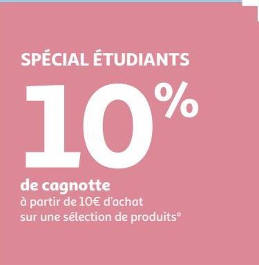 SPÉCIAL ÉTUDIANTS 10% de cagnotte