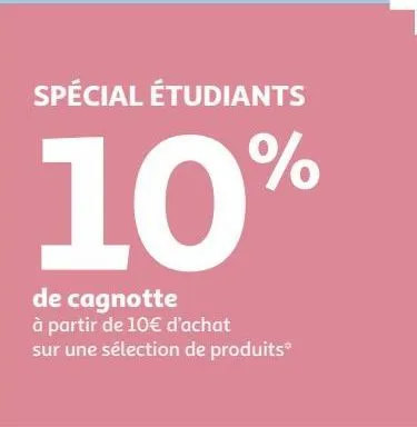 spécial étudiants 10% de cagnotte