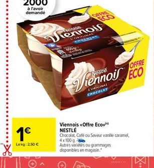 US  rennois  Mikiny  G  OFFRE  Viennois Eco  Checker  1  Viennois Offre Ecoln NESTLÉ Chocolat Café ou Saveur vanille caramel, 4x100g. Autres varietes ou grammages disponibles en magasin  Lekg:2.50 