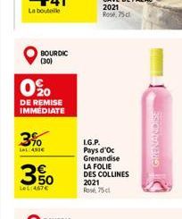 BOURDIC  (30)  020  DE REMISE IMMÉDIATE  3%  LAL ADIC  350  LeL:467  LG.P.  Pays d'Oc Grenandise LA FOLIE DES COLLINES 2021 Rosé, 75cl  GRENANDIER