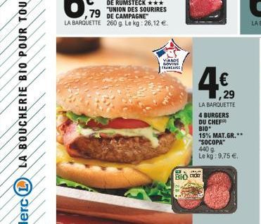 VIANOS GOVINE FRANCHISE  802  4  ,29  LA BARQUETTE  4 BURGERS  DU CHEF  BIO  15% MAT.GR.** "SOCOPA"  440 g Le kg: 9,75 .