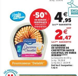 Vendu Abrantes  Delpierre  Couronne de Crevettes  Sauce C  Fournisseur "Delabli"  -50%  DE REMISE IMMÉDIATE SUR LA 2 BARQUETTE
