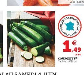 NELIS  ALA  PROMOTION  FRANÇAISE   1,49  LE KO  COURGETTE  Calibre: 14/21 cm