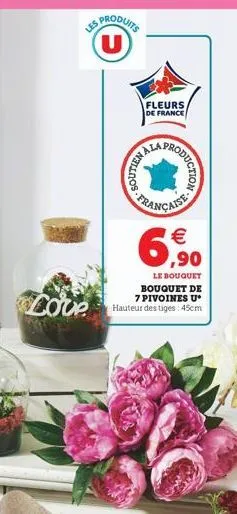 love  fleurs de france  ala produc  française   soutien  roduction  6,?0  le bouquet bouquet de 7 pivoines u hauteur des tiges: 45cm