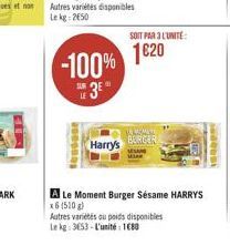 120 -100%  53  MMMM  BURGER  Harry's  A Le Moment Burger Sésame HARRYS x6 (510g)  Autres variétés ou poids disponibles Le kg: 3653-L'unité: 1680  senduse  Indensi