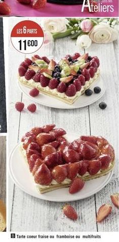 B Tarte coeur fraise ou framboise ou multifruits