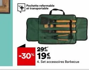 29 -30% 19%  4. set accessoires barbecue