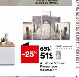 69 -25% 51%  . Existe aussi en  4. Set de 5 toiles Promenade 100x150 cm