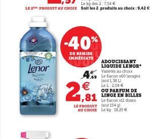 LE PRODUIT (soit 154 g) AU CHOIX Le kg: 18,25 