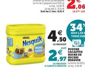 Nosto  Nesquik  MOINS SUCRES  A  (11)  ,50  LE PRODUIT