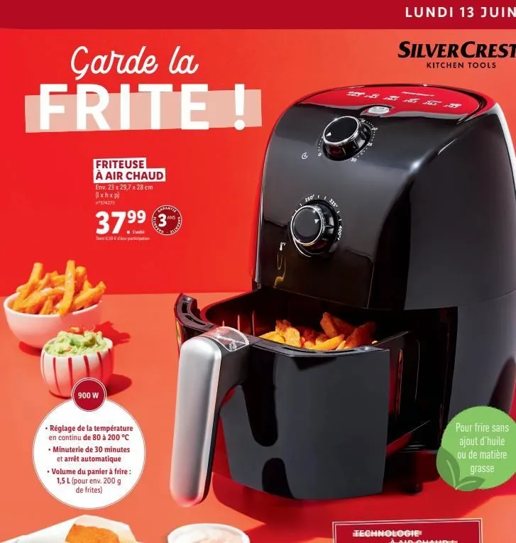 çarde la frite!  friteuse à air chaud  env. 23 x 29,7 x 28 cm  ( xh x ?)  n°374273  37 ?? 3  dont 0,50 participation  900 w  réglage de la température en continu de 80 à 200 °c   minuterie de 30 min