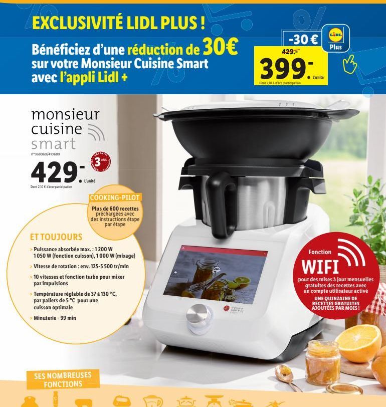 IL FAIT SON GRAND RETOUR I LUNDI 06 JUIN  EXCLUSIVITÉ  LIDL PLUS!  LIDL  -30   Bénéficiez d'une réduction de 30  Plus  429.- sur votre Monsieur Cuisine Smart  399-3  avec l'appli Lidl +  70  L'unité