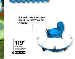 ÉQUIPÉ D'UNE BROSSE POUR UN NETTOYAGE OPTIMAL