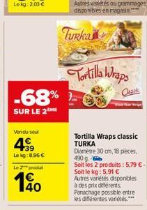 Turka  -68%  SUR LE 2  Vendu seul  4,99  Le kg:8,96   Le 2 produt    190