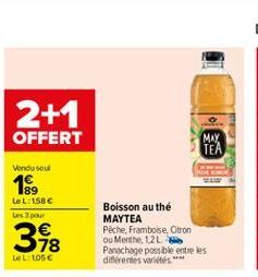 2+1  OFFERT  Vondu seul  199  Le L: 1,58   Les 3 pour  318  LeL: 105  MAY  TEA