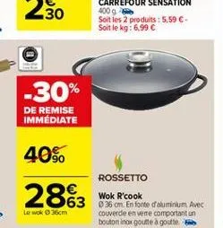 rossetto  wok r'cook  en fonte d'aluminium avec couverde en verre comportant un bouton inox goutte à goutte