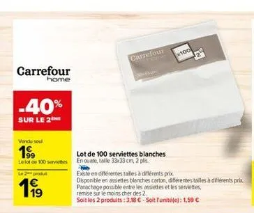 carrefour  x100  lot de 100 serviettes blanches  existe en différentes tailles à différents prix  disponible en assiettes blanches carton, différentes tailles à différents prix panachage possible entr