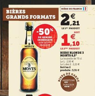 BIÈRES GRANDS FORMATS  -50%  DE REMISE IMMEDIATE SUR LE 2 PRODUIT  MONTS  MONTS  FLANDRI  BIERE  GARD