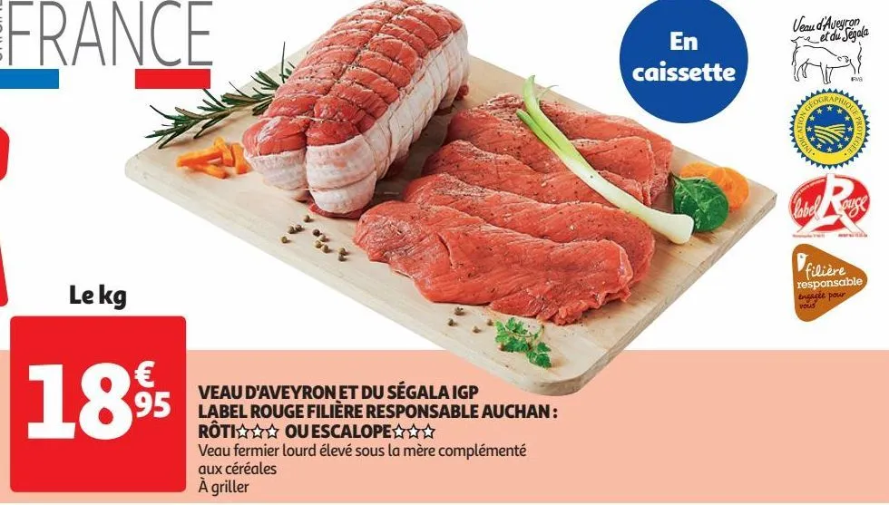 veau d'aveyron et du ségala igp label rouge filière responsable auchan : rôti ou escalop