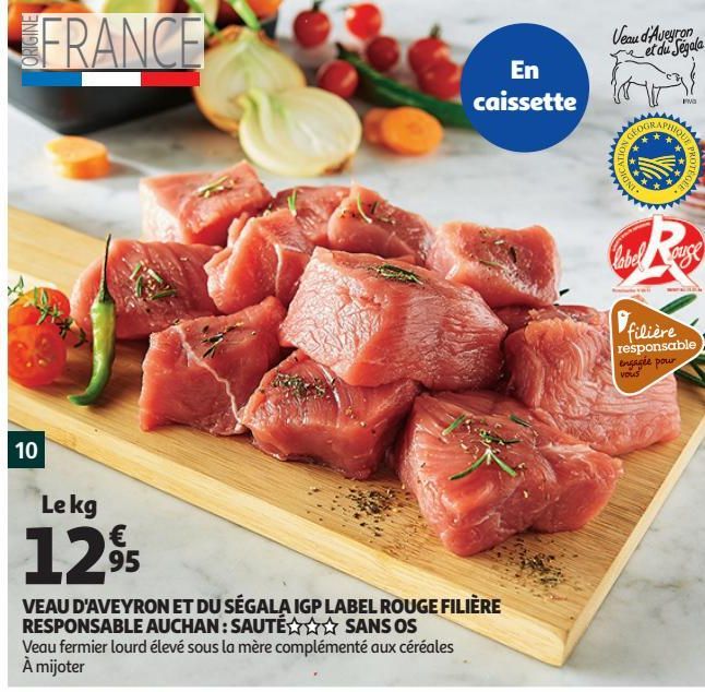 VEAU D'AVEYRON ET DU SÉGALA IGP LABEL ROUGE FILIÈRE RESPONSABLE AUCHAN : SAUTÉ SANS OS