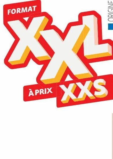 format xxl à prix xxs