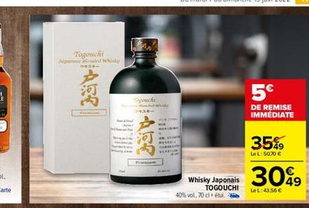 Togouchi  Japanese ended Whisky 14300  ART  Touchs  whide  Du mardi 7 au dimanche 19 juin 2022 17  5  DE REMISE IMMÉDIATE  35%9  Le L: 50,70   30%9  49  Le L:43,56   ROMANY Aus