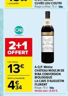 CAB  2+1  OFFERT  Les 3 pour  13  Soit La bouteille    434