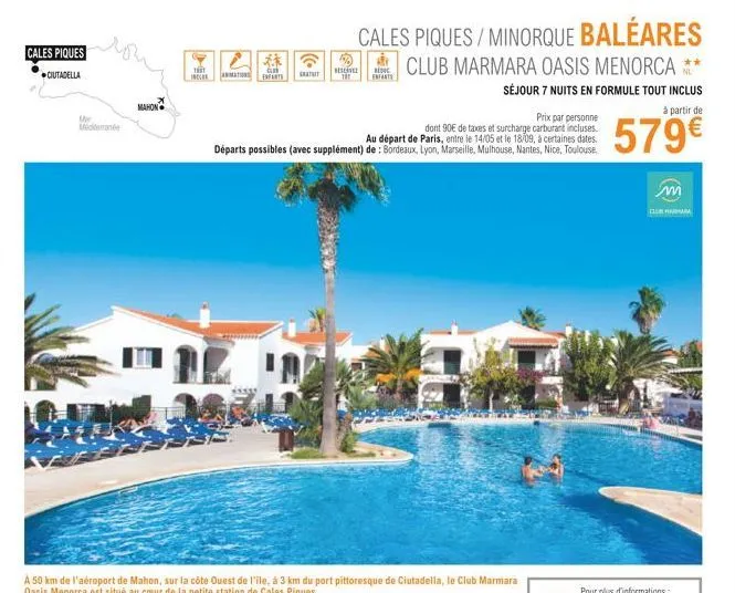 cales piques  ciutadella  mahon  cales piques/minorque baleares  f%) club marmara oasis menorca **  t  gi  reserve  inclas animations expants  th  ho enfants  séjour 7 nuits en formule tout inclus  à