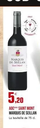 pris  personnalit  marquis de seillan saint mont  5,20  aoc** saint mont marquis de seillan la bouteille de 75 cl.