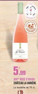 -  Adyt  PERSONNALIT  mana  D'UNE  EXPLORA  OBUTES  R  VAL  199  CHATEAN La Cariere  5,99  AOP* ROSÉ D'ANJOU CHÂTEAU LA VARIÈRE La bouteille de 75 cl.  ENIALE