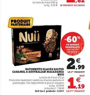 produit partenaire  nuii  australian macadamia  batonnets glaces salted caramel & australian macadamia  nuii  la boite de 4 (soit 272 g) promotion également valable sur d'autres parfums et grammages.