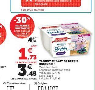 Soja 100% Français  -30%  DE REMISE IMMÉDIATE POUR L'ACHAT DE 2 PACKS AU CHOIX  (4) Origine  NOUVEAU