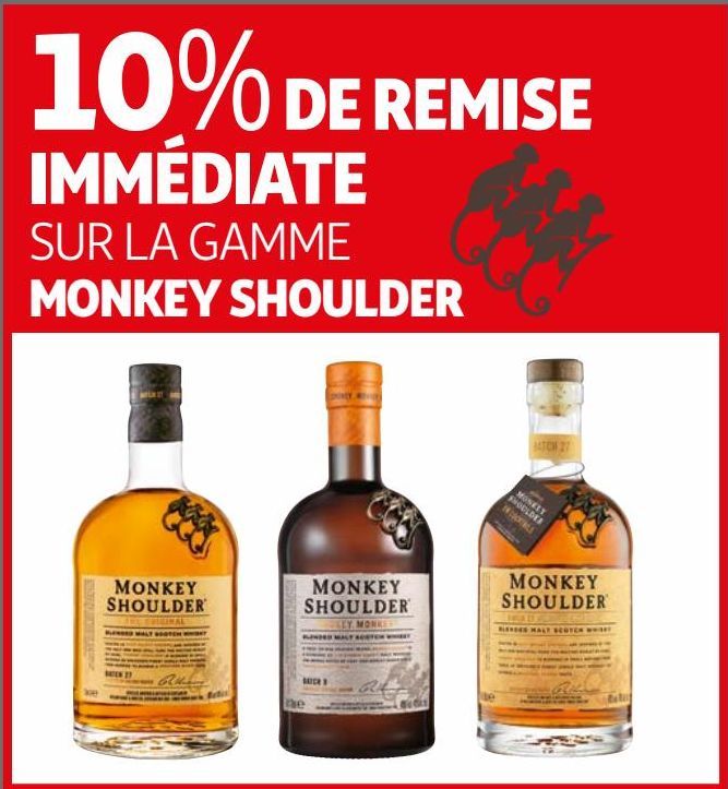 10% DE REMISE IMMÉDIATE SUR LA GAMME MONKEY SHOULDER