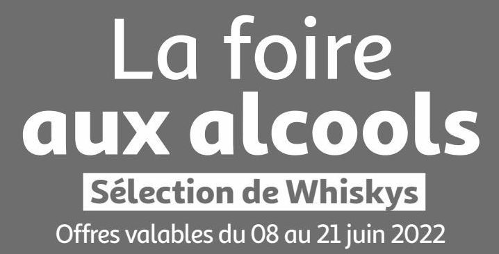 La foire aux alcools Sélection de Whiskys