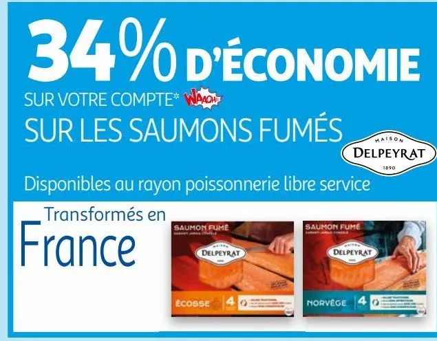 34% déconomie sur votre compte waaoh!!! sur les saumons fumés