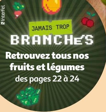 BRANCHE'S Retrouvez tous nos fruits et légumes