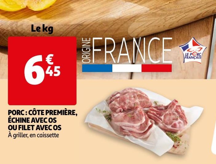 PORC : CÔTE PREMIÈRE, ÉCHINE AVEC OS OU FILET AVEC OS